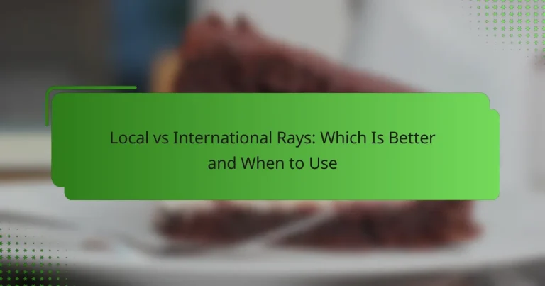 Local vs International Rays: Which Is Better and When to Use