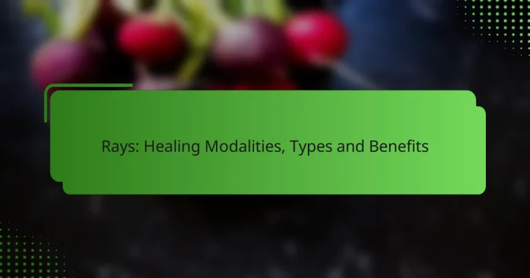 Rays: Healing Modalities, Types and Benefits