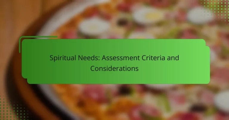 Spiritual Needs: Assessment Criteria and Considerations