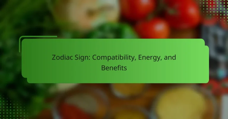 Zodiac Sign: Compatibility, Energy, and Benefits