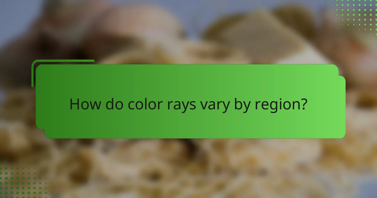 How do color rays vary by region?