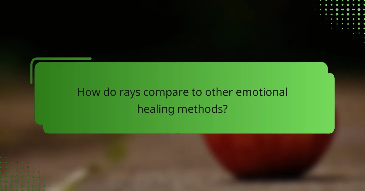 How do rays compare to other emotional healing methods?
