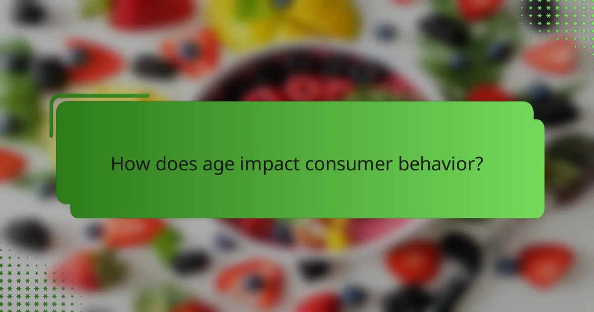 How does age impact consumer behavior?